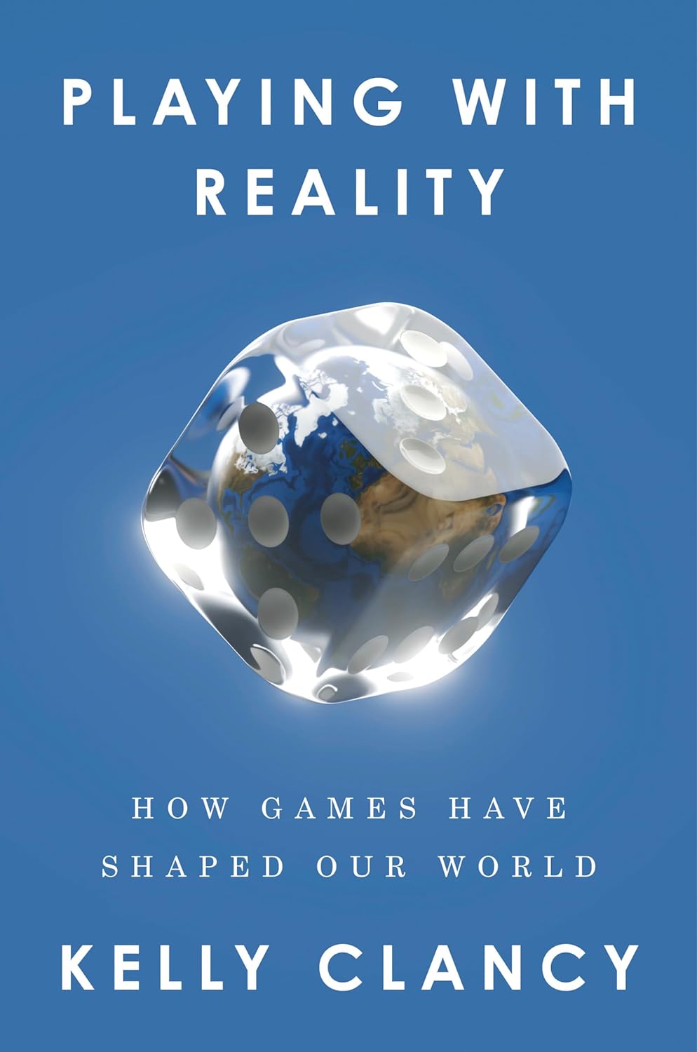 Book cover: Playing with Reality by Kelly Clancy